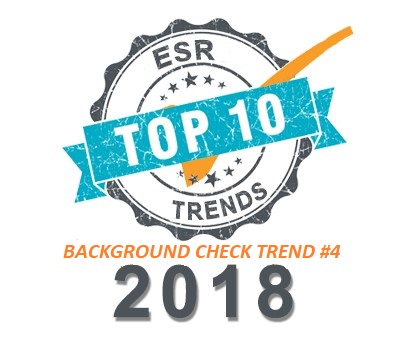 ESR-Top-Ten-Background-Check-Trends-2018-Trend4